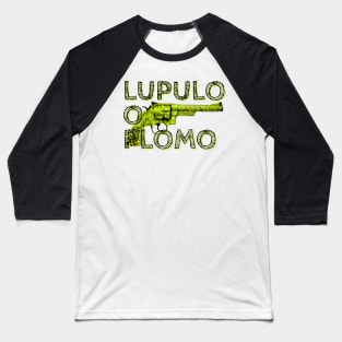 Lúpulo o Plomo Baseball T-Shirt